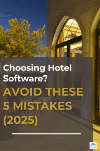 Choosing hotel software? Avoid these 5 common mistakes — hotel management system tips for small hotels and B&Bs.