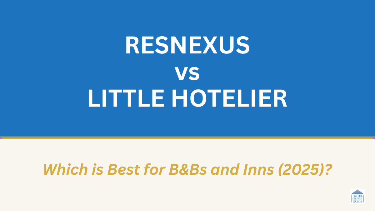 ResNexus vs Little Hotelier: Which Is Best for B&Bs and Inns (2025)? Graphic for comparison article.