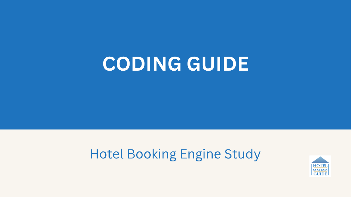 Graphic banner for Hotel Systems Guide's Hotel Booking Engine Study - Coding Guide. Text reads: Coding Guide - Hotel Booking Engine Study.