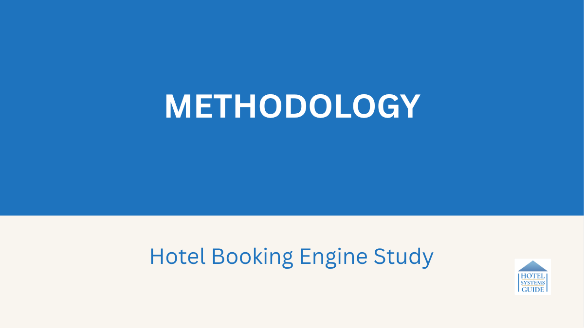 Graphic banner for Hotel Systems Guide's Hotel Booking Engine Study - Methodology. Text reads: Methodology - Hotel Booking Engine Study.